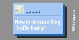 How to Increase Blog Traffic
