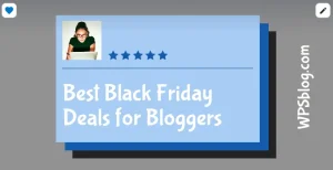 Best Black Friday Deals for Bloggers