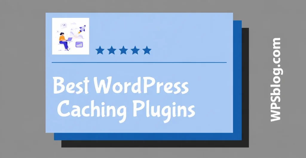 8 Best WordPress Caching Plugins in 2026 (And Which One Fits Your Host) 1 Best WordPress Caching Plugins