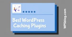 Best WordPress Caching Plugins