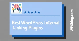 Best WordPress Internal Linking Plugins