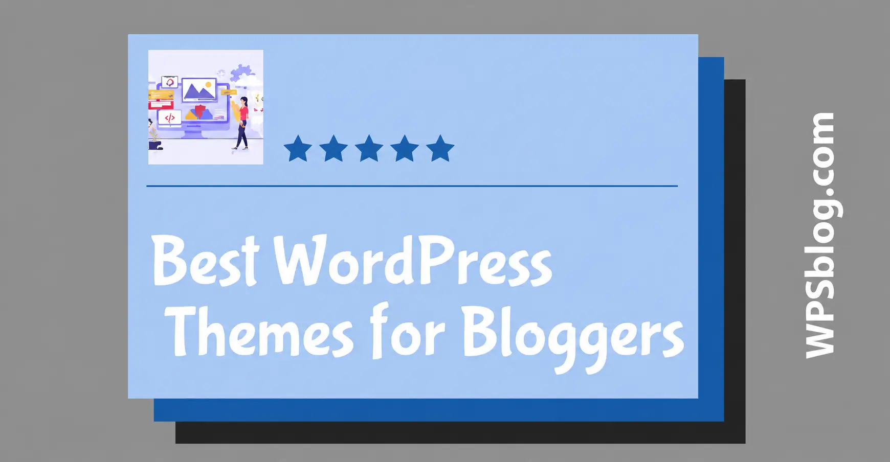 Best WordPress Themes for Bloggers