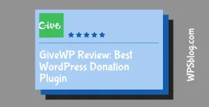 GiveWP Review: Best WordPress Donation Plugin