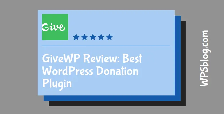 GiveWP Review: Best WordPress Donation Plugin