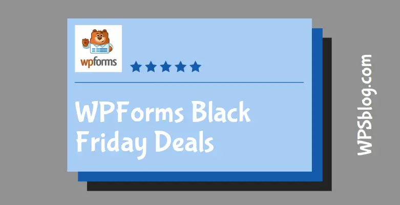 WPForms Black Friday Deals