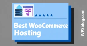 Best WooCommerce Hosting