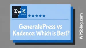 GeneratePress vs Kadence